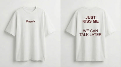 Just kiss me Tee